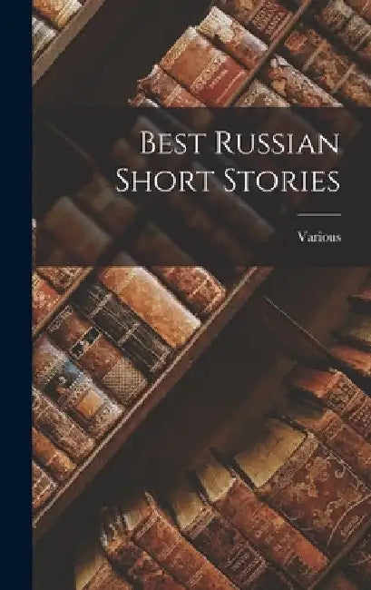 Best Russian Short Stories by Various