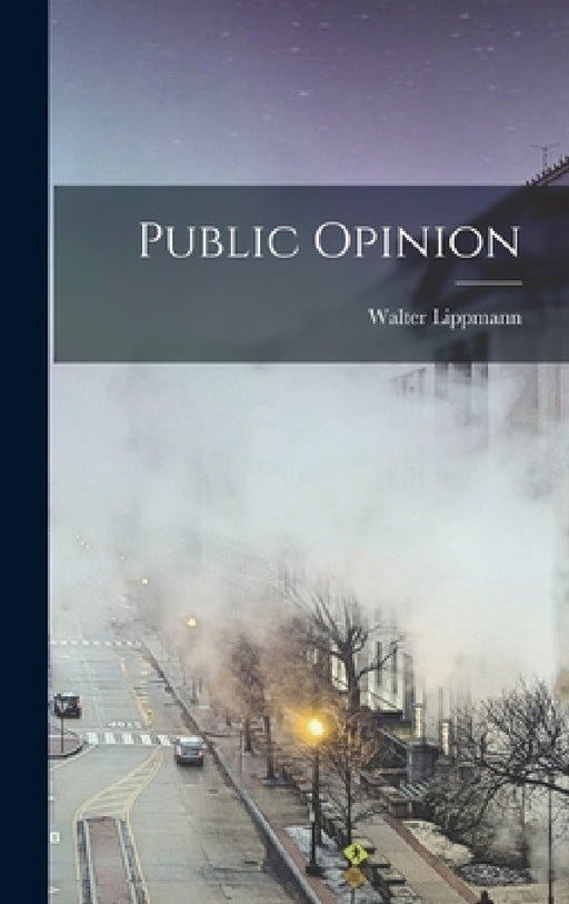 Public Opinion by Walter Lippmann