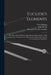 Euclide's Elements: The Whole Fifteen Books Compendiously Demonstrated: With Archimedes's Theorems of the Sphere and Cylinder, Investigated by the Met by Isaac Barrow