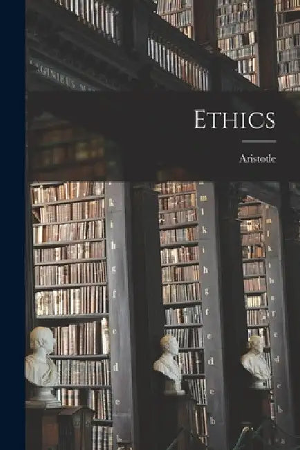Ethics by Aristotle