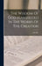 The Wisdom Of God Manifested In The Works Of The Creation by John Ray