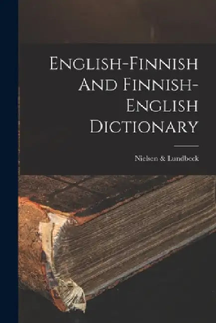 English-finnish And Finnish-english Dictionary by Nielsen &. Lundbeck