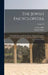 The Jewish Encyclopedia: A Descriptive Record Of The History, Religion, Literature, And Customs Of The Jewish People From The Earliest Times To by Isidore Singer