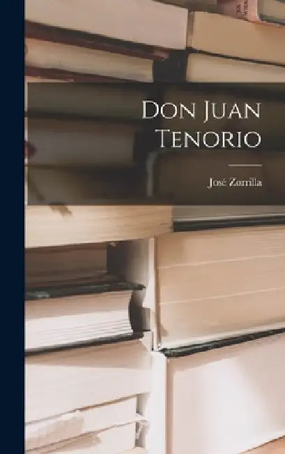 Don Juan Tenorio by José Zorrilla