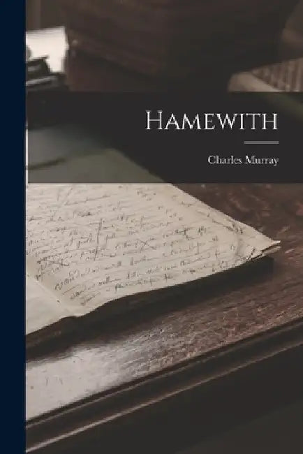 Hamewith by Charles Murray