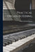 Practical Organ-Building by William Edward Dickson