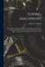Sewing Machinery: Being a Practical Manual of the Sewing Machine, Comprising Its History and Details of Its Construction With Full Technical Direction by John W. Urquhart