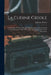 La Cuisine Creole: A Collection of Culinary Recipes From Leading Chefs and Noted Creole Housewives, who Have Made New Orleans Famous for its Cuisine by Lafcadio Hearn