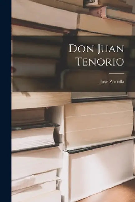 Don Juan Tenorio by José Zorrilla