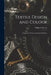 Textile Design and Colour: Elementary Weaves and Figured Fabrics by William Watson