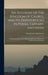 An Account of the Kingdom of Caubul, and Its Dependencies in Persia, Tartary, and India: Comprising a View of the Afghaun Nation, and a History of the by Mountstuart Elphinstone