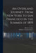 An Overland Journey, From New York to San Francisco in the Summer of 1859 by Horace Greeley, Making of America Project