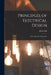Principles of Electrical Design: D. C. and A. C. Generators by Alfred Still
