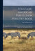 Standard American Perfection Poultry Book: Describing All of the Different Varieties of Fowls, Their Points of Beauty and Their Merits As Setters by Isaac Kimbal Felch