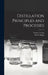 Distillation Principles and Processes by Sydney Young