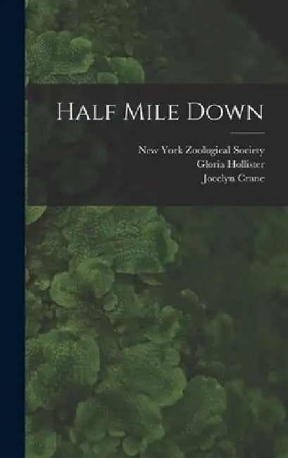 Half Mile Down by Otis Barton