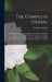 The Complete Herbal: To Which is now Added, Upwards of one Hundred Additional Herbs ... To Which are now First Annexed, the English Physician Enlarged by Nicholas Culpeper
