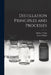 Distillation Principles and Processes by Sydney Young