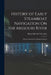History of Early Steamboat Navigation On the Missouri River: Life and Adventures of Joseph La Barge by Hiram Martin Chittenden