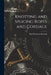 Knotting and Splicing Ropes and Cordage by Paul Nooncree Hasluck