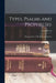 Types, Psalms and Prophecies: Being a Series of Old Testament Studies by David Baron