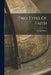 Two Types Of Faith by Martin Buber