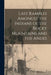 Last Rambles Amongst the Indians of the Rocky Mountains and the Andes by Anonymous