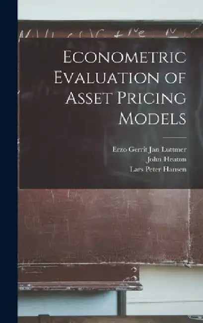 Econometric Evaluation of Asset Pricing Models by Lars Peter Hansen
