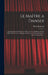 Le Maître a danser: Qui enseigne la maniere de faire tous les differens pas de danse dans toute la regularité de l'art, & de conduire les by Pierre Rameau