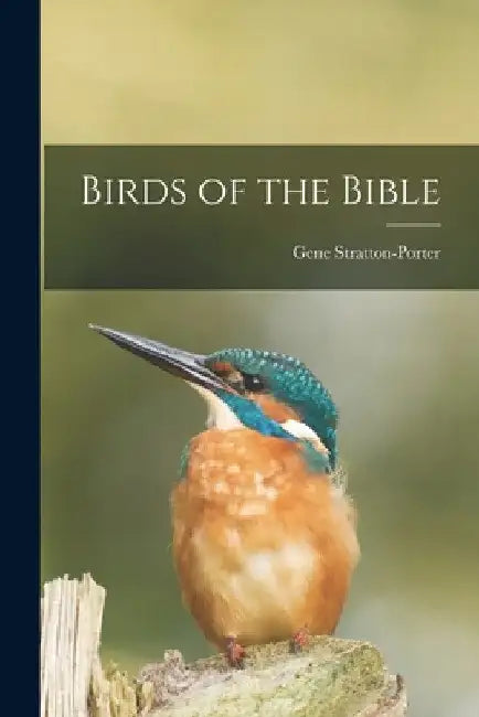 Birds of the Bible by Gene Stratton-Porter