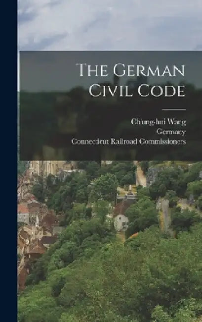 The German Civil Code by Connecticut Railroad Commissioners