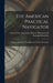 The American Practical Navigator: Being an Epitome of Navigation and Nautical Astronomy by Nathaniel Bowditch