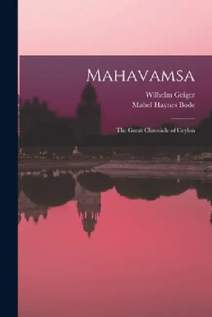 Mahavamsa: The Great Chronicle of Ceylon by Mabel Haynes Bode