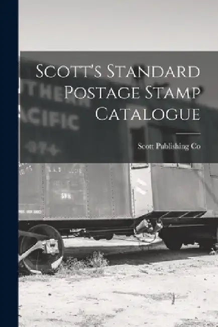 Scott's Standard Postage Stamp Catalogue by Scott Publishing Co