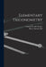 Elementary Trigonometry by Henry Sinclair Hall