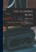 The Flowing Bowl: When and What to Drink: Full Instructions How to Prepare, Mix, and Serve Beverages by William Schmidt