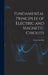 Fundamental Principles of Electric and Magnetic Circuits by Fred Alan Fish
