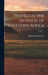 Travels in the Interior of Southern Africa; Volume 1 by William John Burchell