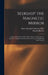 Seership! the Magnetic Mirror: A Practical Guide for Those Who Aspire to Clairvoyance-absolute: Original, and Selected From Various English and Asiat by Paschal Beverly 1825-1874 Randolph