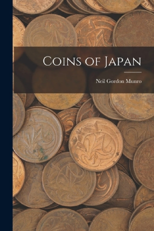 Coins of Japan by Neil Gordon Munro