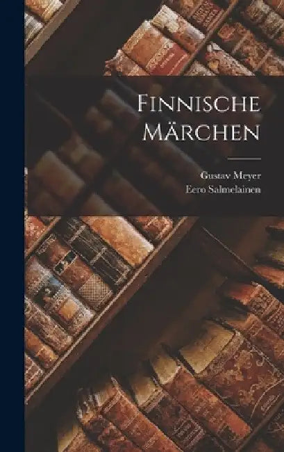 Finnische Märchen by Eero Salmelainen