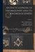 An Encyclopedia of Freemasonry and Its Kindred Sciences: Comprising the Whole Range of Arts, Sciences and Lliterature As Connected With the Institutio by Albert Gallatin Mackey