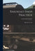 Railroad Shop Practice: Method and Tools by Frank Arthur Stanley