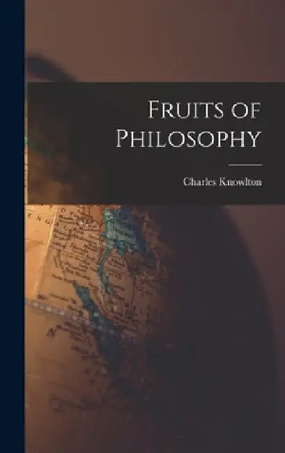 Fruits of Philosophy by Charles Knowlton