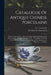 Catalogue Of Antique Chinese Porcelains: Pottery, Carved Jades, Agates And Rugs And Carpets Belonging To Loo & Cie., (société Chinoise Léyer) ... The by C T Loo & Cie