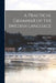 A Practical Grammar of the Swedish Language: With Reading and Writing Exercises by Alfred May