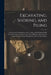 Excavating, Shoring, and Piling: Footings and Foundations; Areas, Vaults, and Retaining Walls; Cements; Concrete Construction; Stone Masonry; Stone Ar by Anonymous