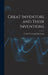 Great Inventors and Their Inventions by Frank Puterbaugh Bachman