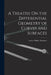 A Treatise On the Differential Geometry of Curves and Surfaces by Luther Pfahler Eisenhart