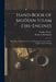 Hand-Book of Modern Steam Fire-Engines: Including the Running, Care and Management of Steam Fire-Engines and Fire-Pumps by Stephen Roper